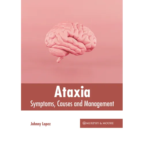 Ataxia: Symptoms, Causes and Management