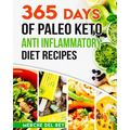 365 Days of Paleo Keto Anti Inflammatory Diet Recipes