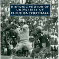 Historic Photos of University of Florida Football