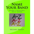 Name Your Band: Name-picking help book