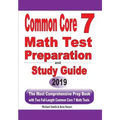 Common Core 7 Math Test Preparation and Study Guide: The Most Comprehensive Prep Book with Two Full-Length Common Core Math Tests