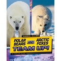 Polar Bears and Arctic Foxes Team Up!