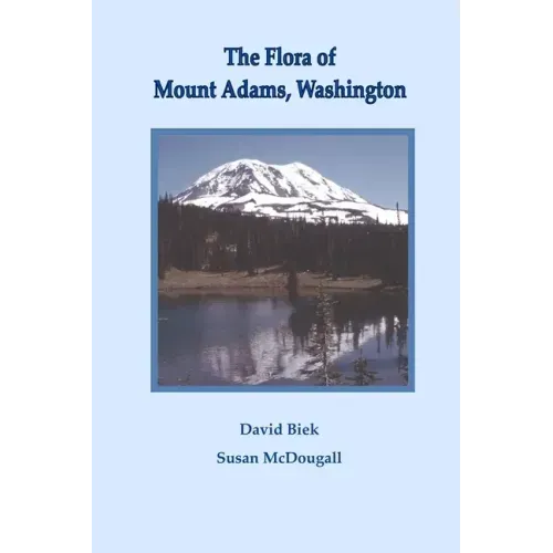 The Flora of Mount Adams, Washington