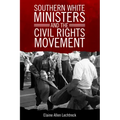 Southern White Ministers and the Civil Rights Movement