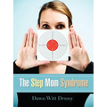 The Step Mom Syndrome