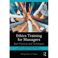 Ethics Training for Managers: Best Practices and Techniques