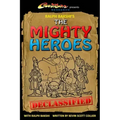 Ralph Bakshi's The Mighty Heroes Declassified