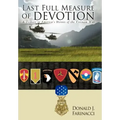 Last Full Measure of Devotion: A Tribute to America's Heroes of the Vietnam War