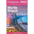 Myrtle Beach - The Delaplaine 2022 Long Weekend Guide