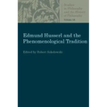 Edmund Husserl and the Phenomenological Tradition