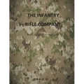 The Infantry Rifle Company Part 2: FM 3-21.10 Chapters 11 thru Index