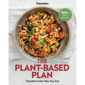 Prevention the Plant-Based Plan: Transform the Way You Eat (100+ Easy Recipes)