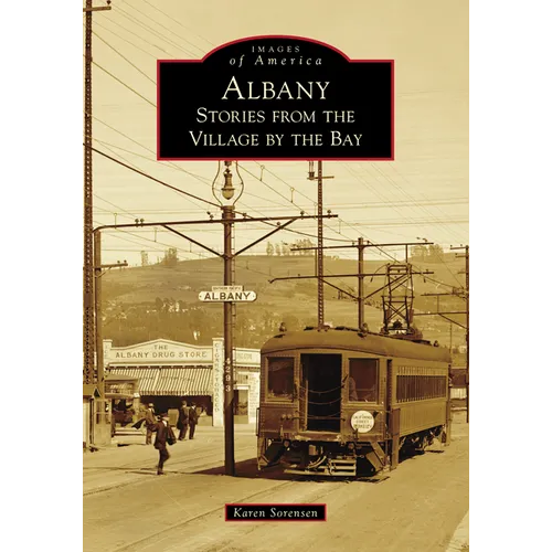 Albany: Stories from the Village by the Bay