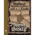 Mithral Rattlesnakes, and A Cask of Dwarven Whiskey 5e