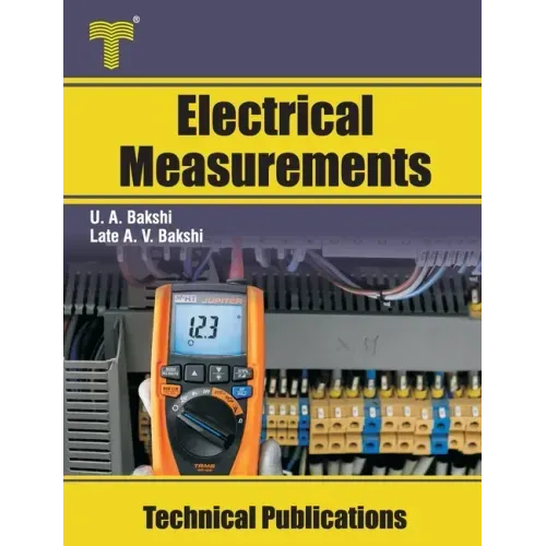 Electrical Measurements: Electrical Measuring Instruments, Bridges, Magnetic Measurements