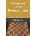 Advanced Chess Programming: How Strong Chess Engines Work