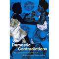 Domestic Contradictions: Race and Gendered Citizenship from Reconstruction to Welfare Reform