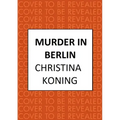 Murder in Berlin: The Thrilling Inter-War Mystery Series