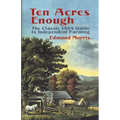 Ten Acres Enough: The Classic 1864 Guide to Independent Farming