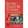 No One Taught Me to Tango