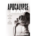 Apocalypse Man: The Death Drive and the Rhetoric of White Masculine Victimhood