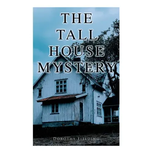 The Tall House Mystery: A Murder Thriller