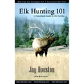 Elk Hunting 101: A Pocketbook Guide to Elk Hunting