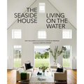 The Seaside House: Living on the Water