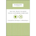 Do You Want to Keep Your Customers Forever?