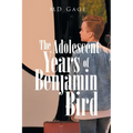 The Adolescent Years of Benjamin Bird