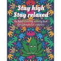 Stay high, Stay Relaxed - Cannabidiol adult Coloring Book: A fun activity for CBD explorer. Marijuana Adult Coloring Book to intensify the imagination