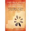 A Historical Analysis of The Creek Indian Hillabee Towns: And Personal Reflections on The Landscape and People of Clay County, Alabama