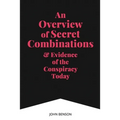 An Overview of Secret Combinations & Evidence of the Conspiracy Today