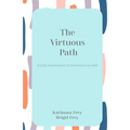 The Virtuous Path: A Daily Examination of Conscience Journal for Kids