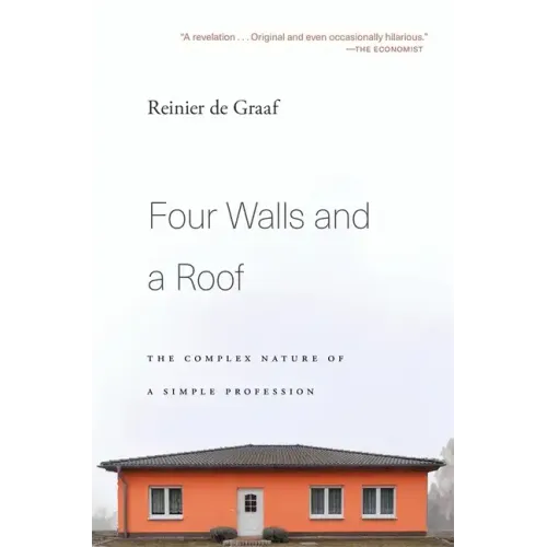 Four Walls and a Roof: The Complex Nature of a Simple Profession