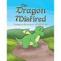 The Dragon Misfired: Robbie & Bonchat Mystery #3