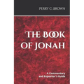 The Book of Jonah: A Commentary and Expositor's Guide