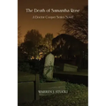 The Death of Samantha Rose: A Doctor Cooper Series Novel