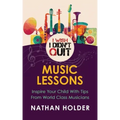 I Wish I Didn't Quit: Music Lessons