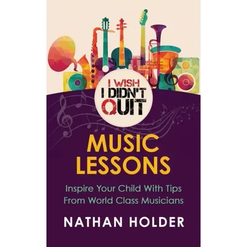 I Wish I Didn't Quit: Music Lessons