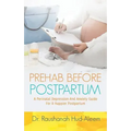 Prehab Before Postpartum: A Perinatal Depression and Anxiety Guide For a Happier Postpartum