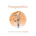 Energopolitics: Wind and Power in the Anthropocene