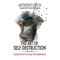 The Art Of Self Destruction