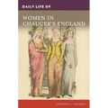 Daily Life of Women in Chaucer's England