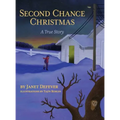 Second Chance Christmas: A True Story