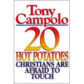 20 Hot Potatoes Christians Are Afraid to Touch