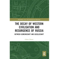 The Decay of Western Civilisation and Resurgence of Russia: Between Gemeinschaft and Gesellschaft