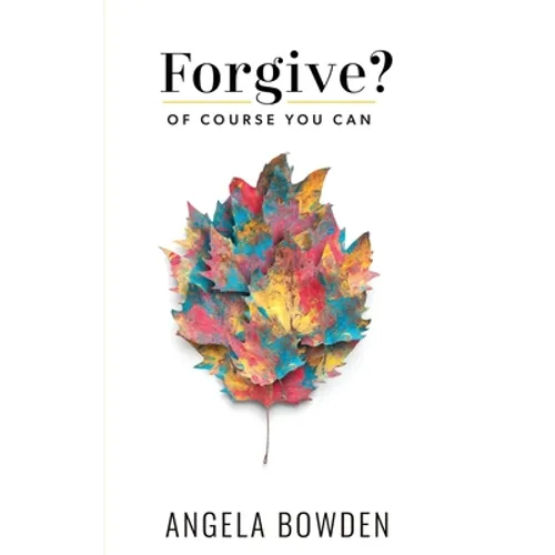 Forgive, Of Course You Can