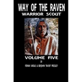 Way of the Raven Warrior Scout Volume 5