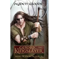 Godric the Kingslayer: Sons of Mercia